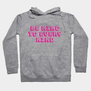 Be Kind Hoodie